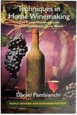 Techniques in Home Winemaking - Daniel Pambianchi